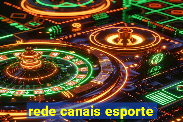 rede canais esporte